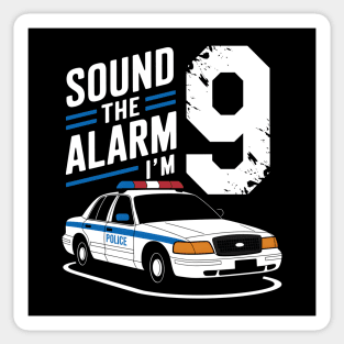 Sound the Alarm! I'm 9 Sticker